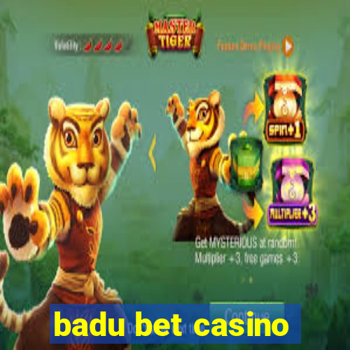 badu bet casino